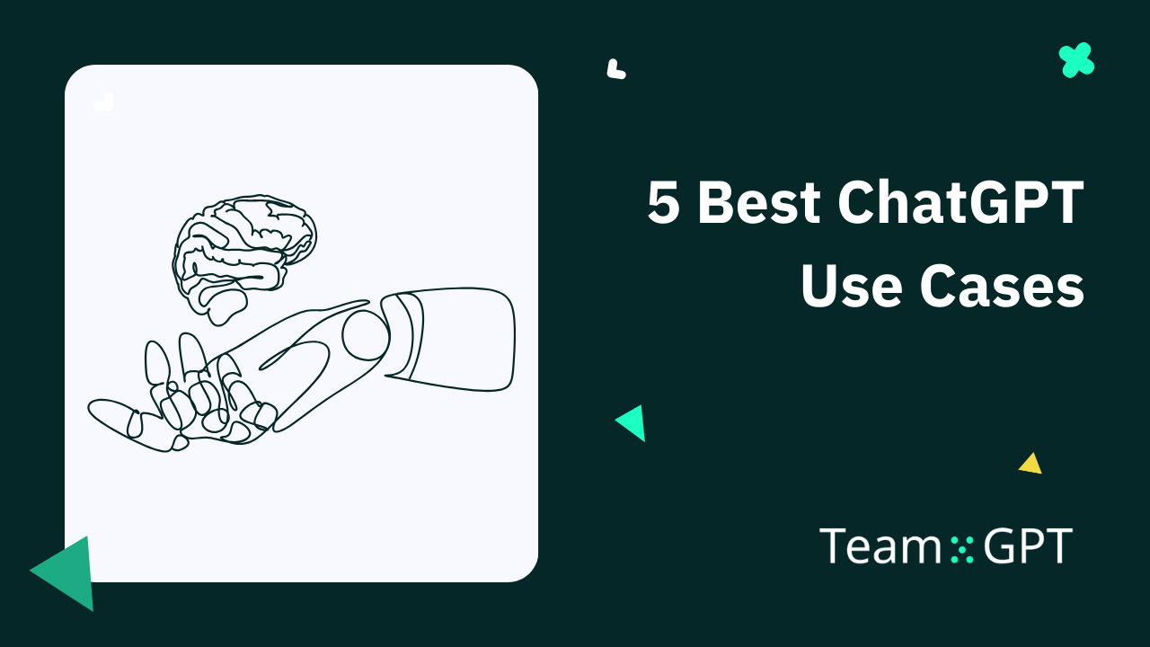 5 Best ChatGPT Use Cases