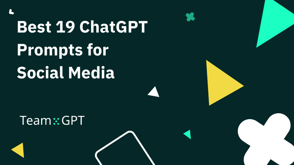 Best 19 ChatGPT Prompts for Social Media to Grow Your Audience