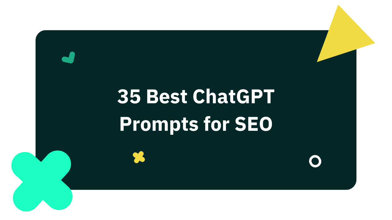 35 Best ChatGPT Prompts for SEO