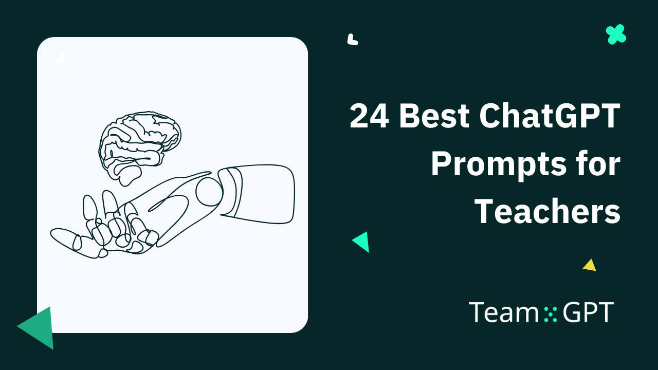 24 Best ChatGPT Prompts for Teachers