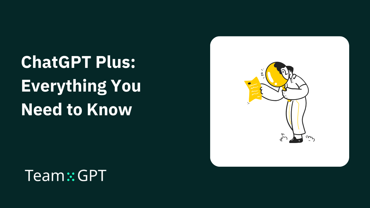 ChatGPT Plus: Everything You Need to Know