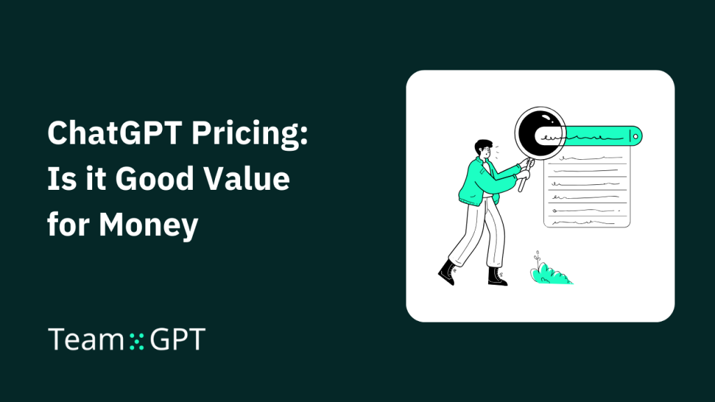 ChatGPT Pricing: Is it Good Value for Money [2024]
